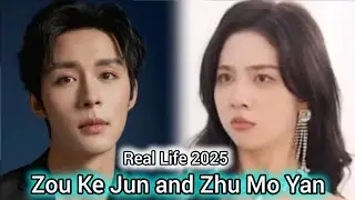 ZOU KE JUN AND ZHU MO YAN REAL LIFE 2025