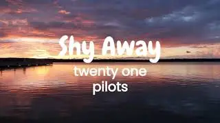 Twenty One Pilots - Shy Away(letra/Lyrics)