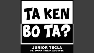 Ta Ken Bo Ta? (feat. Zoinx & Niata Augusta)