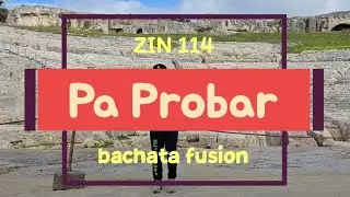 Pa Probar | ZIN 114 | bachata fusion | Jenn More l Joy's Zumba class