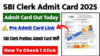 SBI Clerk Admit Card 2025 🟠 SBI Clerk Admit Card 2025 Kaise Download Kare ? SBI Pre Admit Card 2025 