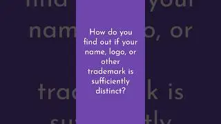 How do you find out if your name, logo, or other #trademark is sufficiently distinct? #businesstips