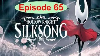 A True Shakespearean Tragedy! Putting Silk Soar To Use! (Hollow Knight: Silksong Episode 65)