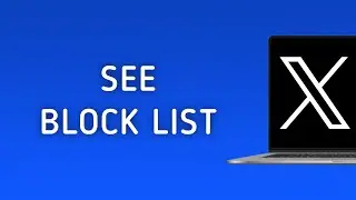 How To See The Block List On X (Twitter) On PC