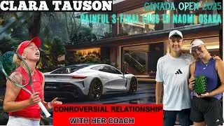 Clara Tauson&rsquo;s INSANE Lifestyle 2025 | Net Worth, Coach-Boyfriend Twist & Canadian Open SHOCK!