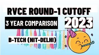RVCE 3-Year Cutoff Comparison😎🤩 | 2023-COMEDK | Round-1 | #comedk2023 #comedkcounselling #nitdelhi