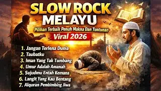 SLOW ROCK MELAYU PILIHAN TERBAIK 2026 | Lagu Penuh Makna & Tuntunan Hati
