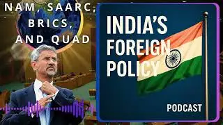 India's Foreign Policy:  NAM, SAARC, BRICS, and QUAD | #upsc