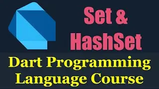 #33 Dart Programming Language :  Set and HashSet - دارت بالعربي