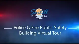 Sartell  Police and Fire Public Safety Building  Virtual Tour