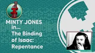 Minty Jones in Hell: Binding of Isaac Repentance | 20 Apr 2021