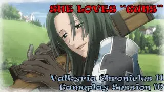 Valkyria Chronicles 2 Gameplay Session 16