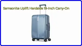ОБЗОР (2025): Жесткая ручная кладь Samsonite Uplift 19 дюймов. ОСНОВНЫЕ детали.