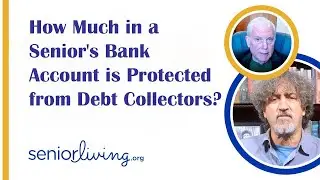 How Much in a Senior's&nbsp;Bank&nbsp;Account&nbsp;is Protected from Debt Collectors?