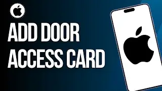 How To Add Door Access Card To iPhone