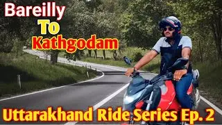 Uttarakhand Ride Ep 2 | Bareilly To Kathgodam Bike Ride | Divyuday vlog #travelvlog #bikeride 