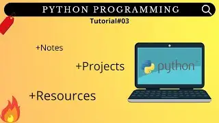 Python Programming Fundamentals | Python Data Structures | Tutorial - 3[ FULL COURSE With Notes ]