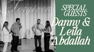 SPECIAL GUESTS: Danny and Leila Abdallah