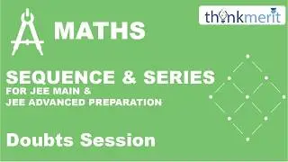 Doubts | Sequence & Series | Maths | JEE Main & JEE Advanced