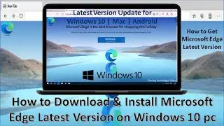 How to Download & install Microsoft Edge Latest Version in Windows 10 | Install Edge Latest Version