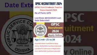 OPSC Post Graduate Teacher Recruitment 2024|OPSC Post Graduate Teacher Last Date Extended #shorts