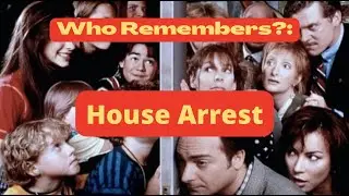 Revisiting House Arrest (1996)