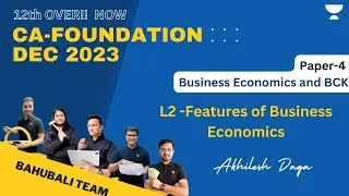 Featuers of Business Economics | Chapter 1 | CA Foundation Dec 2023 | Akhilesh Daga
