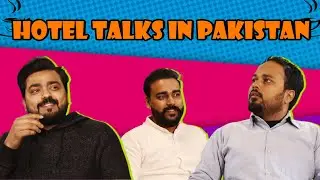 Hotel Talks In Pakistan | Comedy Sketch