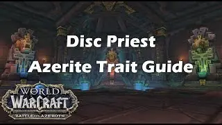 [BfA] Discipline Priest Azerite Trait Guide