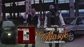 Parker & Zawu - Klasyk (prod. Zawu Beats) (VIDEO)