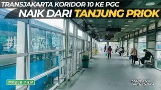 Trip Naik TransJakarta Dari Terminal Tanjung Priok ke Walikota Jakarta Utara