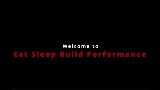 This is Eat Sleep Build Performance!