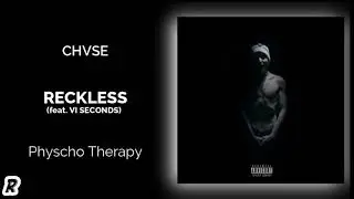 CHVSE - Reckless (feat. VI Seconds)