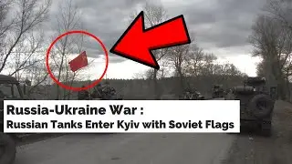 Russian Tanks Raise Soviet Union Flags As Troops March on Ukraine HD