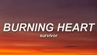 Survivor - Burning heart (Lyrics)
