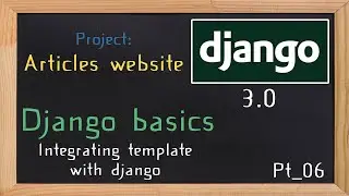 Django 3.0 Tutorial articles / news website |  Integrating template with django