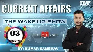 Current Affairs The Wake Up Show- Daily @ 8 AM