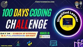 Day #34 |  Program to check if String is a Palindrome or not | Mostly asked  in Technical Interviews