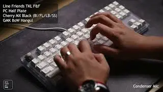 Line Friends TKL F&F + MX Black + PC Half Plate - Typing Test