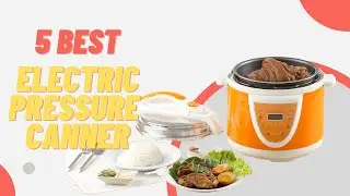 Best Electric Pressure Canner You Can Get On The Market| USDA Approved Electric Pressure Canner