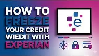 How to Freeze Your Credit With Experian | Step by Step (2026 Guide)