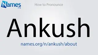 How to Pronounce Ankush