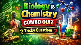 Biology & Chemistry Combo Quiz |  Tricky Questions for class X. Exam Special