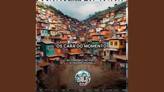 Os Cara do Momento