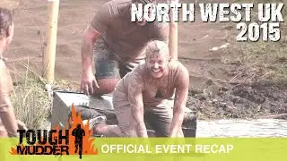 Tough Mudder North West UK - Official Event Video | Tough Mudder 2015