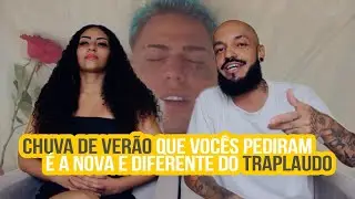 TRAPLAUDO - Chuva de Ver&atilde;o | NA ATIVIDADE REACT #644