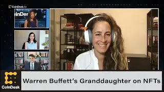 Warren Buffett’s Granddaughter on NFTs, His Crypto Comments
