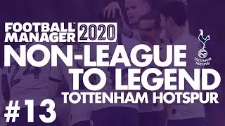 Из не-лиги в легенды FM20 | TOTTENHAM HOTSPUR | Часть 13 | SEVILLA | Football Manager 2020