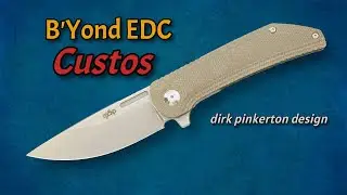 B'Yond EDC Custos: Solid Budget EDC Flipper by Dirk Pinkerton