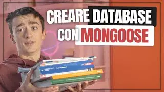 Come CREARE e UTILIZZARE i DATABASE con MONGOOSE